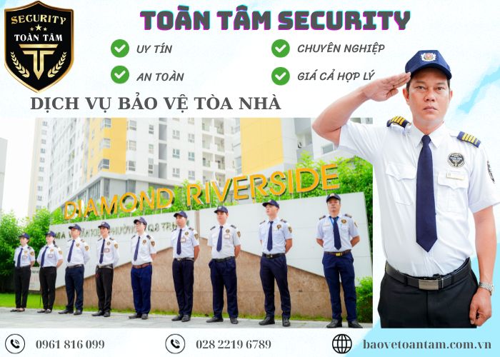 Dịch vụ bảo vệ tòa nhà chất lượng hiệu quả an toàn 24/7