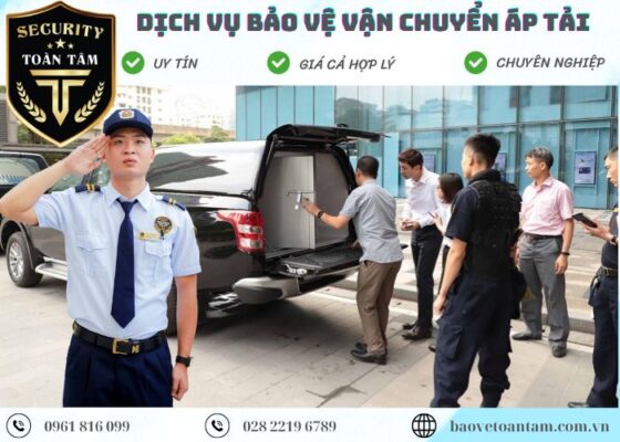Dịch vụ bảo vệ áp tải hàng hóa - Tiền chuyên nghiệp 24/24