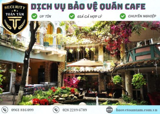 Dịch vụ bảo vệ quán cafe chuyên nghiệp Ku casino giá tốt