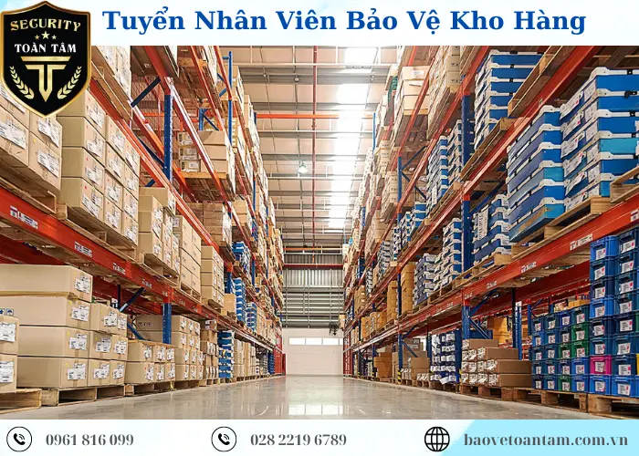 Tuyển nhân viên bảo vệ kho hàng lương cao đi làm ngay
