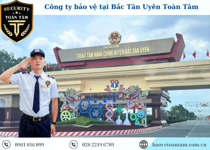 Thuê dịch vụ bảo vệ tại Bắc Tân Uyên an ninh đảm bảo 24/7