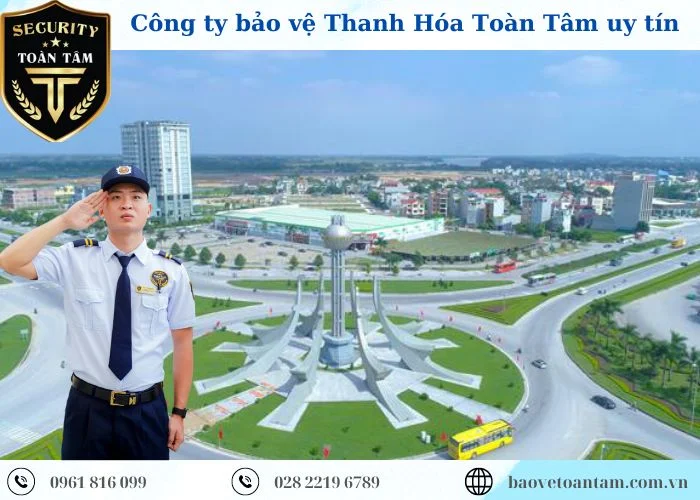 Thuê dịch vụ bảo vệ Thanh Hóa uy tín chất lượng 24/24