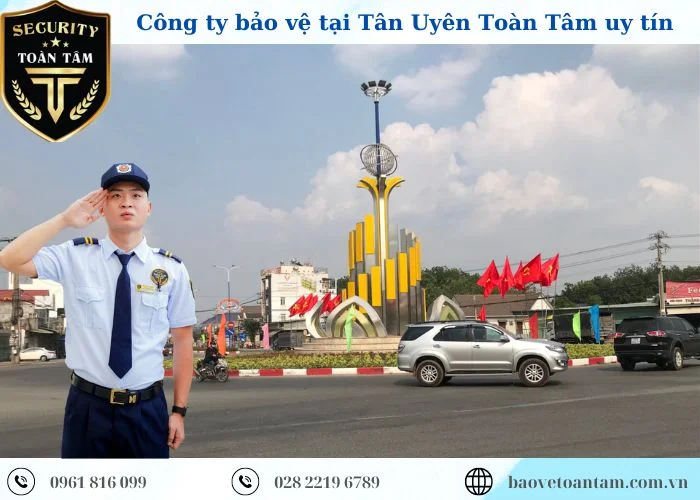 Thuê dịch vụ bảo vệ thành phố Tân Uyên uy tín đảm bảo an ninh